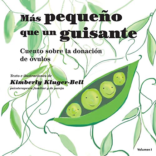 Stock image for Ms pequeo que un guisante (Cuento sobre la donacin de vulos) (Spanish Edition) for sale by Lucky's Textbooks