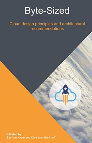 Stock image for Byte-Sized Cloud design principles and architectural recommendations: for the community, by the community for sale by ThriftBooks-Dallas