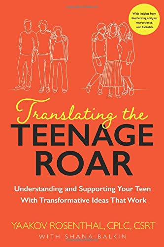Stock image for Translating The Teenage Roar: Understanding and Supporting Your Teen with Transformative Ideas That Work for sale by SecondSale