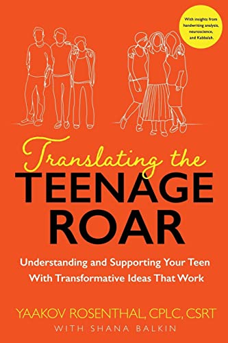 Stock image for Translating The Teenage Roar: Understanding and Supporting Your Teen with Transformative Ideas That Work for sale by SecondSale