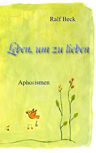 Imagen de archivo de Leben um zu lieben: Aphorismen a la venta por Revaluation Books