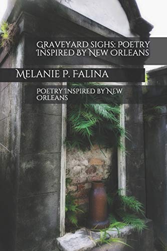 Beispielbild fr Graveyard Sighs: Poetry Inspired by New Orleans zum Verkauf von Lucky's Textbooks