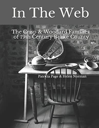 Stock image for In The Web: The Crisp & Woodard Families of 19th Century Burke County for sale by Lucky's Textbooks