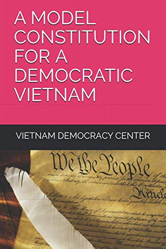 Imagen de archivo de A MODEL CONSTITUTION FOR A DEMOCRATIC VIETNAM a la venta por ThriftBooks-Dallas