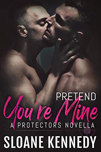 Stock image for Pretend You're Mine: A Protectors Short Story (The Protectors) for sale by Save With Sam