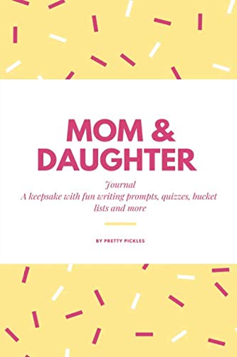 Stock image for Mom and Daughter Journal: a Keepsake with Fun Writing Prompts, Quizzes, Bucket Lists and More for sale by Better World Books