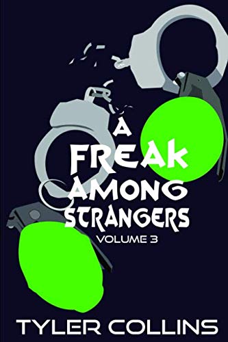 Stock image for A Freak Among Strangers: Volume Three. for sale by THE SAINT BOOKSTORE