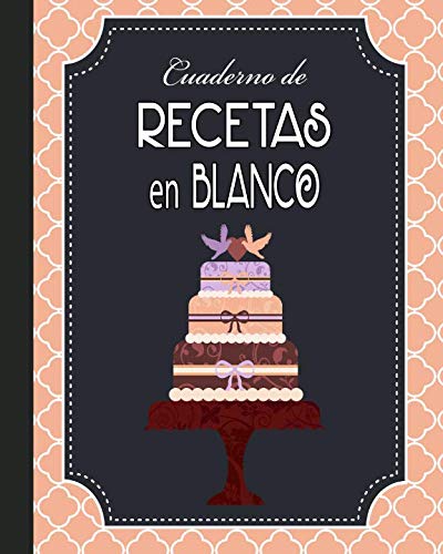 Stock image for Cuaderno de Recetas en Blanco: Mi Libro de Cocina, Mis Comidas y Postres Pastel de Bodas Color Melon for sale by Revaluation Books