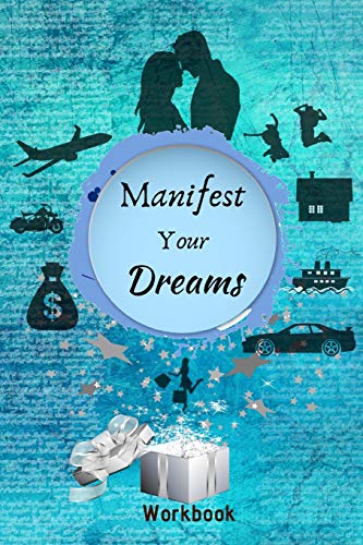 Beispielbild fr Manifest Your Dreams Workbook: The Ultimate Law of Attraction Manifestation Toolbox zum Verkauf von THE SAINT BOOKSTORE