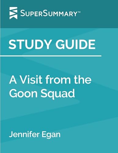 Stock image for Study Guide: A Visit from the Goon Squad by Jennifer Egan (SuperSummary) for sale by Revaluation Books