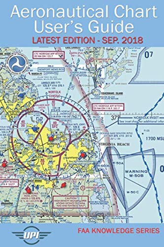Stock image for Aeronautical Chart User's Guide: Latest Edition - Sep. 2018 (FAA Knowledge Series) for sale by Revaluation Books