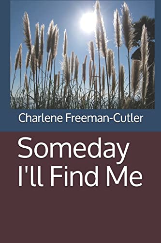 Stock image for Someday I'll Find Me for sale by THE SAINT BOOKSTORE