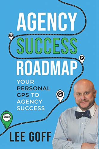 Stock image for Agency Success Roadmap: Your Personal GPS to Agency Success for sale by ThriftBooks-Atlanta