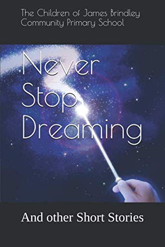Stock image for Never Stop Dreaming: And other Short Stories for sale by Revaluation Books