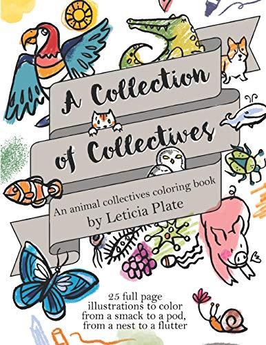 Imagen de archivo de A Collection of Collectives: An Animal Collectives Coloring Book a la venta por THE SAINT BOOKSTORE