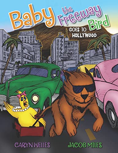 9781797969121: Baby the Freeway Bird Goes to Hollywood