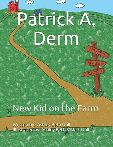 Stock image for Patrick A. Derm: New Kid on the Farm for sale by HPB-Ruby