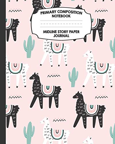 Stock image for Primary Composition Notebook Midline Story Paper Journal: Cactus Llama Notebook For Grades K-2 | Picture Space | Dashed Midline Paper | Early Childhood Kindergarten Book For Kids for sale by Revaluation Books
