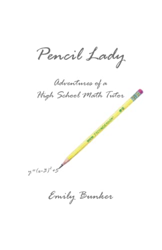 Beispielbild fr Pencil Lady: Adventures of a High School Math Tutor zum Verkauf von Lucky's Textbooks