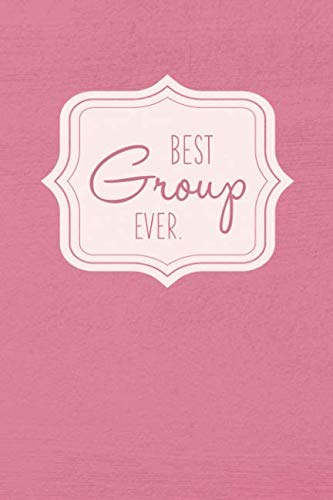 Immagine dell'editore per Best Group Ever - Notebook Journal Diary: Small but unique gift for groups, teams and crews I 120 lined pages for personal notes I Vintage rose venduto da Revaluation Books