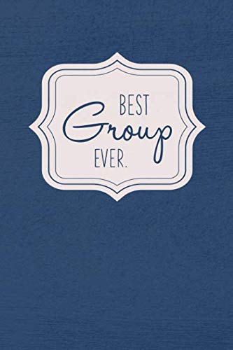 9781797995786: Best Group Ever - Notebook  Journal  Diary: Small but unique gift for groups, teams and crews I 120 lined pages for personal notes I Vintage blue