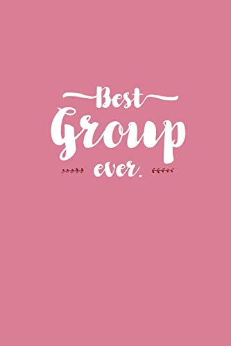 9781797995809: Best Group Ever - Notebook  Journal  Diary: Small but unique gift for groups, teams and crews I 120 lined pages for personal notes I Script rose