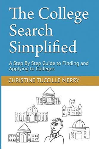 Beispielbild fr The College Search Simplified: A Step By Step Guide to Finding and Applying to Colleges zum Verkauf von BooksRun