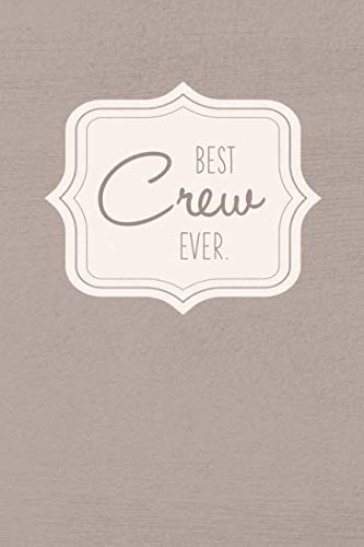 Immagine dell'editore per Best Crew Ever - Notebook Journal Diary: Small but unique gift for groups, teams and crews I 120 lined pages for personal notes I Vintage sand venduto da Revaluation Books