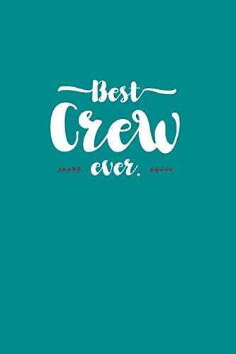 Immagine dell'editore per Best Crew Ever - Notebook Journal Diary: Small but great gift for groups, teams and crews I 120 lined pages for personal notes I Script aqua venduto da Revaluation Books