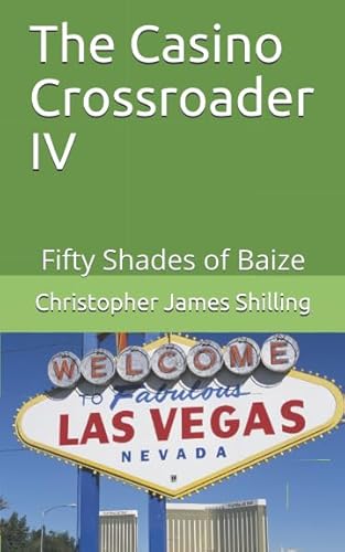 Stock image for The Casino Crossroader IV: Fifty Shades of Baize for sale by Revaluation Books