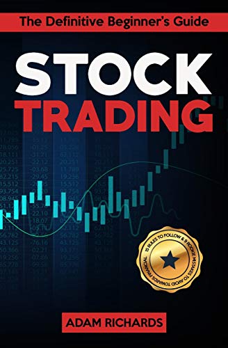 9781798109472: Stock Trading: The Definitive Beginner's Guide - 15 Rules To Follow & 9 Rookie Mistakes To Avoid Towards Your Financial Freedom