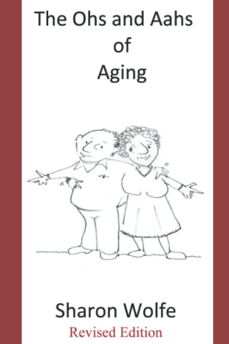 Stock image for The Ohs and Aahs of Aging for sale by Save With Sam