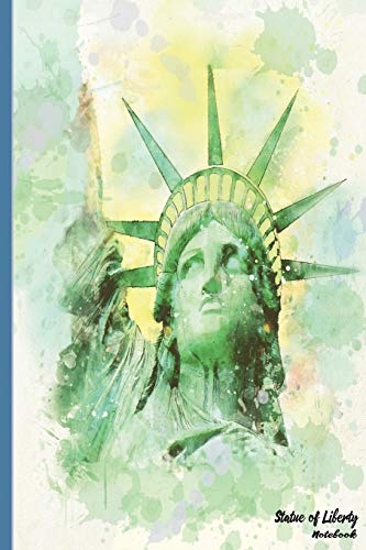 Stock image for Statue of Liberty Notebook: Watercolor: Abraham Lincoln Quote On Back Cover About Freedom: Statue of Liberty Watercolor in Pastel Blank Lined Notebook, Journal or Diary for Personal, Class or Work for sale by Revaluation Books