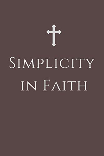 Imagen de archivo de Simplicity in Faith: (Journal, Devotional, Notebook) a la venta por Revaluation Books