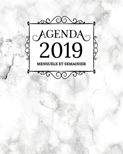 Stock image for Agenda 2019 Mensuel Et Semainier: Marbre Blanc Couverture | Calendrier, Organisateur, Objectifs et Liste de Souhaits | Janvier  Dcembre 2019 for sale by Revaluation Books