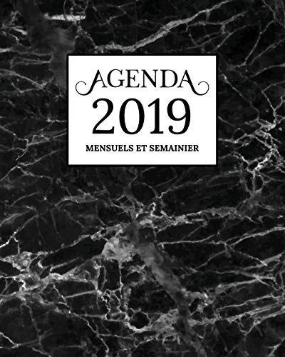 Stock image for Agenda 2019 Mensuel Et Semainier: Marbre Noire Couverture | Calendrier, Organisateur, Objectifs et Liste de Souhaits | Janvier  Dcembre 2019 for sale by Revaluation Books
