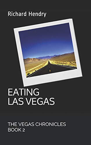 Imagen de archivo de Eating Las Vegas: The Vegas Chronicles Book 2 a la venta por THE SAINT BOOKSTORE