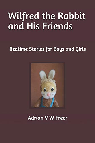 Stock image for Wilfred the Rabbit and His Friends: Bedtime Stories for Boys and Girls for sale by PBShop.store US