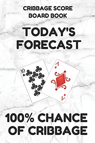 Stock image for Cribbage Score Board Book: Scorebook of 100 Score Keeper Sheet Pages For Cribbage Games, Convenient 6 By 9 Inches, Funny Forecast White Cover for sale by Revaluation Books