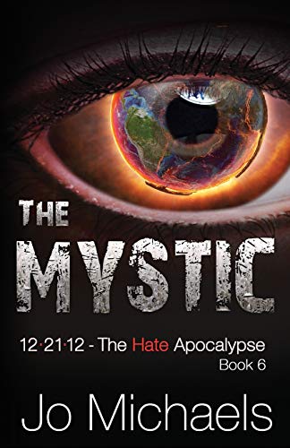 Beispielbild fr The Mystic (12.21.12 - The Hate Apocalypse) zum Verkauf von Lucky's Textbooks