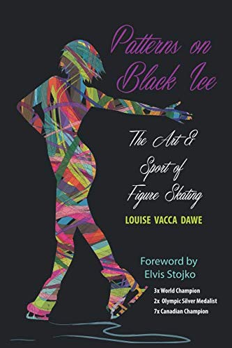 Stock image for Patterns on Black Ice: The Art & Sport of Figure Skating for sale by Revaluation Books