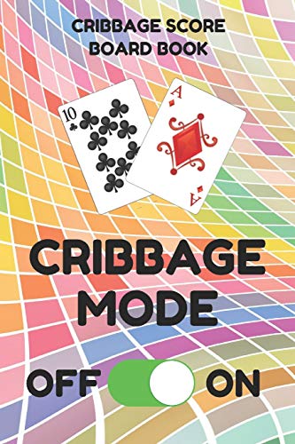 Stock image for Cribbage Score Board Book: Scorebook of 100 Score Keeper Sheet Pages For Cribbage Games, Convenient 6 By 9 Inches, Funny Mode Colorful Cover for sale by Revaluation Books