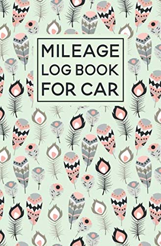 Imagen de archivo de Mileage Log Book For Car: Boho Feathers Pattern Cover Design | Expense Tracker Notebook a la venta por Revaluation Books