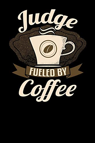 Stock image for Judge Fueled By Coffee: 6x9 coffee lover journal for judges with coffee themed stationary for sale by Revaluation Books