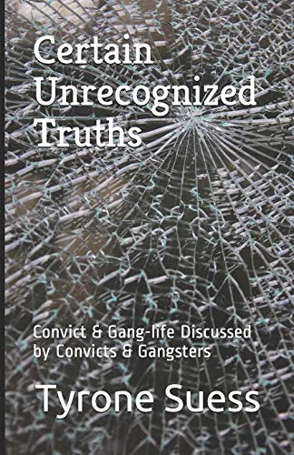 9781798228043: Certain Unrecognized Truths: Convict & Gang-life Discussed by Convicts & Gangsters (Series)