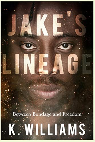 Stock image for Jake's Lineage: Between Bondage and Freedom for sale by ALLBOOKS1