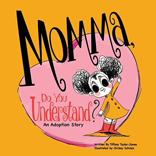 Stock image for Momma, Do You Understand?: An Adoption Story for sale by Save With Sam