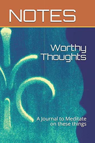 Stock image for Worthy Thoughts: A Journal to Meditate on these things for sale by Revaluation Books