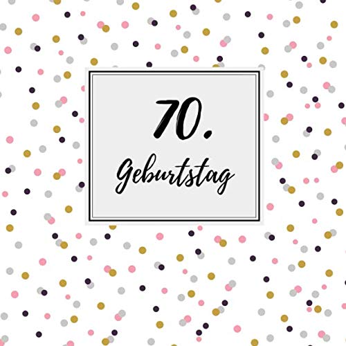 Beispielbild fr 70. Geburtstag: Gaestebuch zum Selbstgestalten und Eintragen von Glueckwuenschen | Format 21,5 x 21,5 cm | Motiv: Punkte rosa zum Verkauf von Revaluation Books