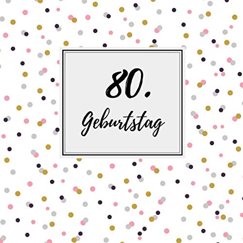 Beispielbild fr 80. Geburtstag: Gaestebuch zum Selbstgestalten und Eintragen von Glueckwuenschen | Format 21,5 x 21,5 cm | Motiv: Punkte rosa zum Verkauf von Revaluation Books